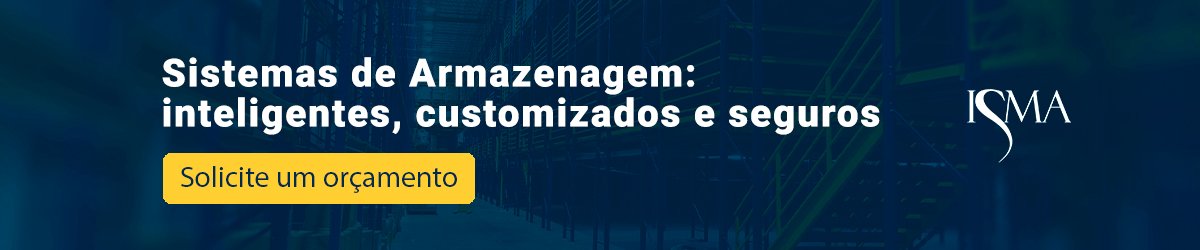 Solicite um orçamento de sistemas de armazenagem ISMA!